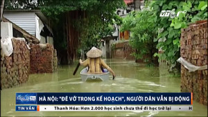 Hà Nội: 'Đê vỡ trong kế hoạch', người dân vẫn bị động