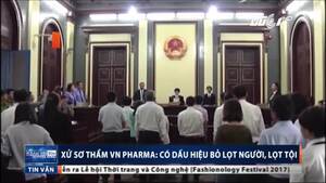 Xử sơ thẩm vụ VN Pharma: Có dấu hiệu bỏ lọt người, lọt tội