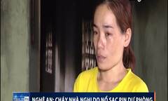 Nổ sạc pin dự phòng điện thoại, một ngôi nhà ở Nghệ An bốc cháy hoàn toàn