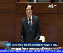 Bà Châu Thị Thu Nga khai 'chạy' vào Quốc hội: Chánh án TAND Tối cao nói gì?