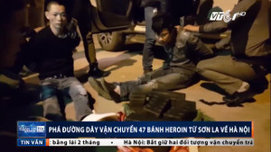 Video: Phá đường dây vận chuyển 47 bánh heroin từ Sơn La về Hà Nội