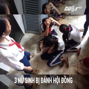 Xác định 3 nữ sinh bị đánh hội đồng dã man
