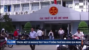 TP.HCM: Bán hàng online, 1 người bị truy thu thuế 8 tỷ đồng