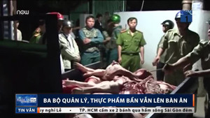 Vì sao 3 bộ quản lý, thực phẩm bẩn vẫn tràn lan?