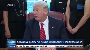 Clip: Ông Trump úp mở về hội nghị thượng đỉnh Mỹ - Triều