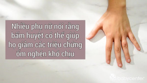 Cách bấm huyệt giảm ốm nghén cho bà bầu