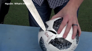 Clip: Mổ ruột soi những công nghệ hiện đại nhất trong trái bóng chính thức của World Cup 2018