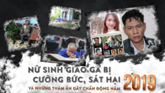 Video: Những thảm án gây rúng động dư luận năm 2019