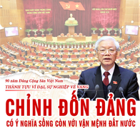 Chỉnh đốn Đảng có ý nghĩa sống còn với vận mệnh đất nước