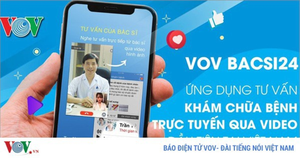 VOV Bacsi24 – Khám bệnh trực tuyến thời Covid-19