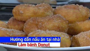 Video: Hướng dẫn làm bánh Donut đơn giản tại nhà