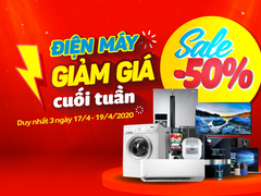 Điện máy giảm giá sâu cuối tuần