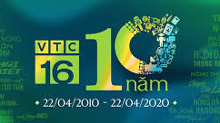 VTC 16 dấu ấn 10 năm nông nghiệp, nông thôn, nông dân
