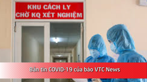 Bản tin ngày 3/5: Chuyên gia Anh nhập cảnh Việt Nam mắc COVID-19