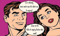 Lý do người chồng bảo vợ đi chơi với trai lạ