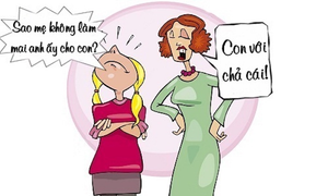 Gu chọn chồng của con gái khiến mẹ nổi khùng