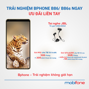 MobiFone mở bán Bphone B86/B86s, nhiều ưu đãi hấp dẫn