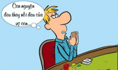 Vợ nổi điên trước lời cầu nguyện của chồng