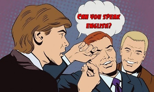 Biết nhiều ngoại ngữ cũng vô ích