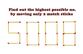 Tìm cách di chuyển hai que diêm để tạo thành số lớn nhất