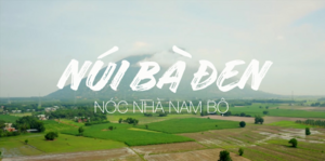 Khám phá Núi Bà Đen theo cách mới toanh, bạn đã thử chưa?