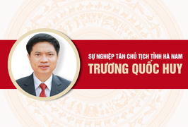  Infographic: Sự nghiệp tân Chủ tịch UBND tỉnh Hà Nam Trương Quốc Huy