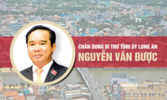 Infographic: Chân dung Bí thứ Tỉnh ủy Long An Nguyễn Văn Được