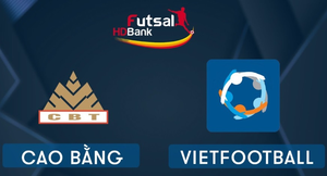 Trực tiếp Futsal HDBank VĐQG 2020: Cao Bằng vs Vietfootball