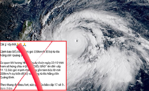 Tin giả 'siêu bão cấp 17 sắp đổ bộ miền Trung' là vô lương tâm, đáng lên án
