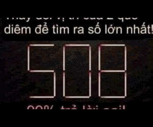 Thay đổi hai que diêm nào để được số lớn nhất?