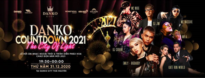 Tưng bừng đại tiệc Danko Countdown 2021
