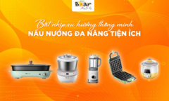 Bear: Thương hiệu gia dụng nhà bếp thông minh chiếm lĩnh thị trường Việt