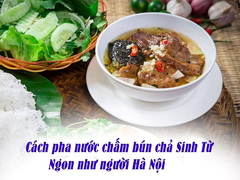 Sinh Từ - Bún chả truyền thống nổi tiếng Hà Nội