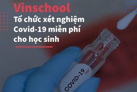 Vinschool xét nghiệm miễn phí COVID-19 cho học sinh