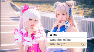 Tra từ: Wibu là từ dùng để ám chỉ ai và tại sao họ lại bị ‘ném đá’ dữ dội?