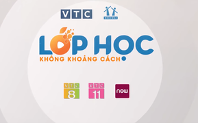 'Lớp học không khoảng cách' tiếp tục lên sóng truyền hình VTC