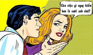 Hành vi nguy hiểm nhất chính là lấy chồng