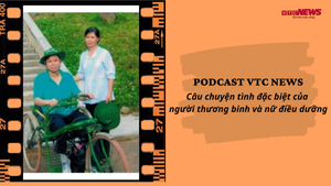 Nghe Podcast: Chuyện tình đặc biệt của người thương binh và nữ điều dưỡng