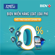 BIDV công bố miễn giảm hàng loạt loại phí dịch vụ