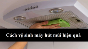 Mẹo làm sạch dầu mỡ bám trên máy hút mùi