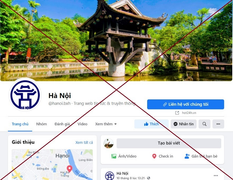 Phát hiện nhiều trang mạng xã hội giả mạo thông tin của chính quyền TP Hà Nội