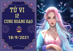 Dự đoán 12 con giáp 18/9: Thìn phú quý quấn thân, Tuất hao tài tốn của