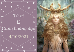 12 cung hoàng đạo 4/10: Kim Ngưu đầu tư khởi sắc, Ma Kết đề phòng tiểu nhân