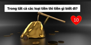 Top 3 câu đố 'hại não' trên mạng xã hội, thách bạn giải hết: Tiền gì biết đi?
