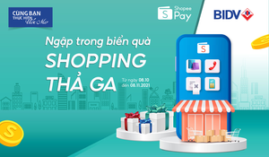 Ngập trong biển quà, shopping thả ga cùng BIDV và ShopeePay