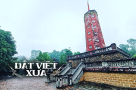 Đất Việt xưa: Cột cờ hùng vĩ ở thành cổ gần Hà Nội - điểm check-in đẹp mê ly