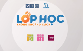 'Lớp học không khoảng cách' lần thứ 3 lên sóng truyền hình VTC