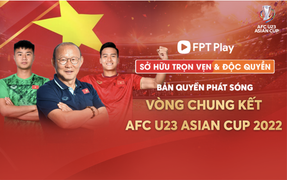 FPT sở hữu bản quyền phát sóng VCK U23 châu Á 2022 