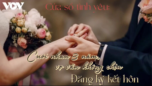 Podcast: Cưới nhau 3 năm, vợ vẫn không chịu đăng ký kết hôn