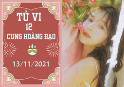 12 cung hoàng đạo 13/11: Kim Ngưu khó khăn đủ mặt, Sư Tử đừng mất lý trí